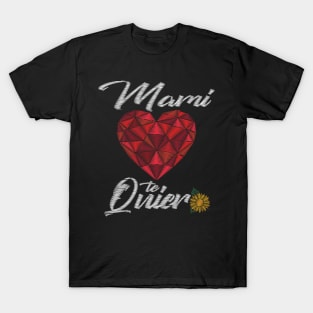 Mami te quiero T-Shirt